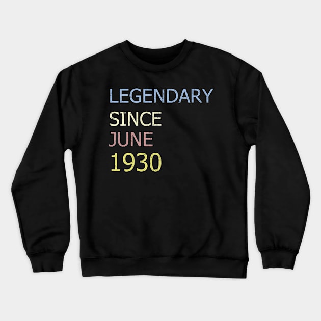 LEGENDARY SINCE JUNE 1930 Crewneck Sweatshirt by BK55